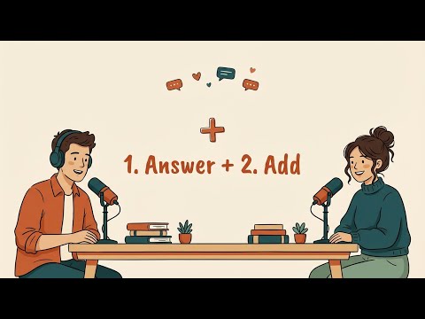 The "Answer + Add" Trick: Speak English Without Thinking