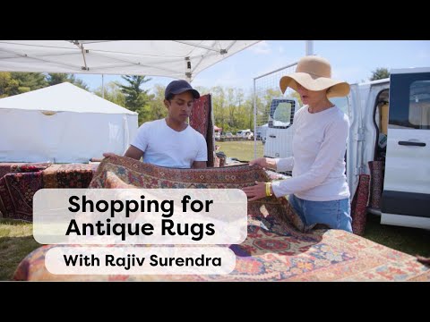 Shopping for Antique Rugs, With Rajiv Surendra