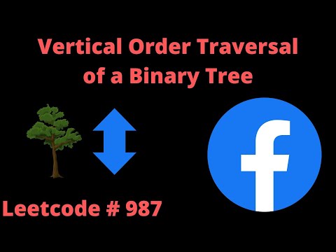 VERTICAL ORDER TRAVERSAL OF A BINARY TREE [HARD] | LEETCODE # 987 | PYTHON SOLUTION