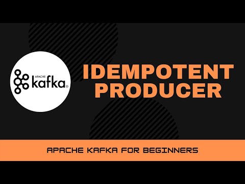 Idempotent Producer in Apache Kafka [Apache Kafka Tutorials #16]
