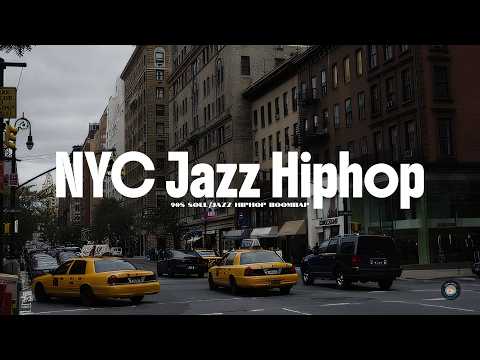 NYC JAZZ RAP | 90s SOUL HIPHOP BOOMBAP | Walking / background / Room work / relax | Street mood