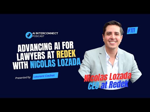 How AI is Revolutionizing the Legal Profession with Nicolas Lozada| AI InterConnect Podcast #Podcast