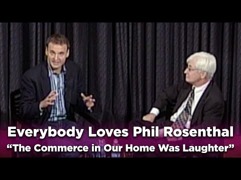 Phil Rosenthal: "The commerce in our home was laughter"