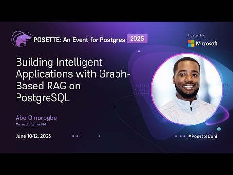 Building Intelligent Applications with Graph-Based RAG on PostgreSQL | POSETTE 2025