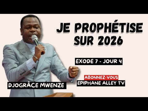 Je Prophétise sur 2026 ! Prophète DjoGrâce Mwenze