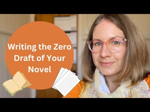 Writing the Zero Draft of Your Novel
