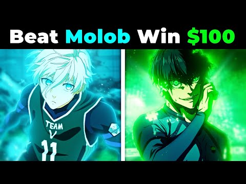 Beat Molob. Win $100