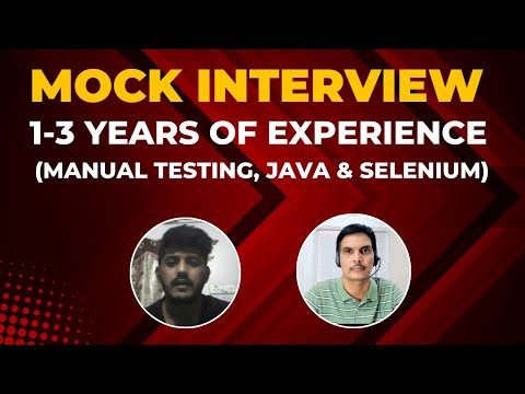 Mock Interview For 1-3 YOE ( Manual Testing+ Java +Selenium)
