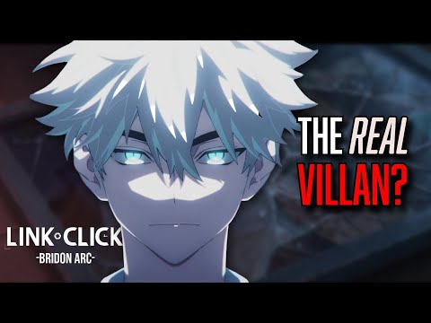 Link Click Bridon Arc Explained | Everything You Missed