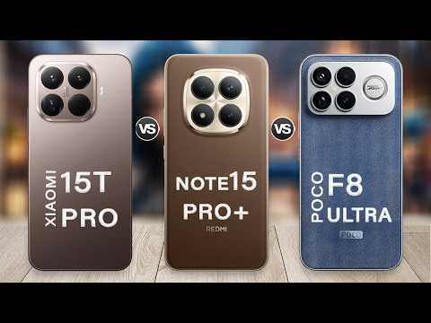 Redmi Note 15 Pro+ Vs Poco F8 Ultra Vs Xiaomi 15T Pro Specs Review