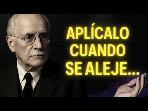 Haz ESTO justo cuando se aleje… y lo harás dudar de dejarte | Carl Jung