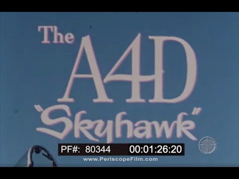 DOUGLAS AIRCRAFT CO.  A4D SKYHAWK JET ATTACK BOMBER AIRCRAFT U.S. NAVY PROMOTIONAL FILM 80344