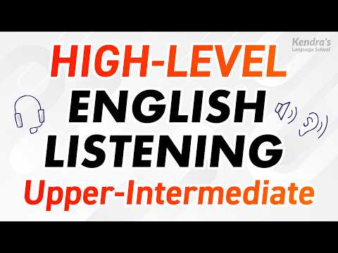 HIGH-LEVEL ENGLISH LISTENING PRACTICE (Upper-Intermediate Level)