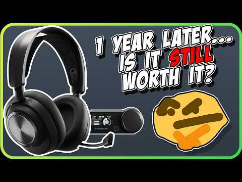 Is the $350 Steelseries Arctis Nova Pro Wireless Still Worth It After A Year? (Updated Review)