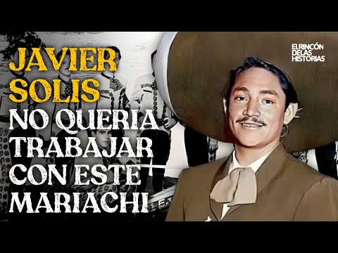 Javier Solís no quería trabajar con este Mariachi
