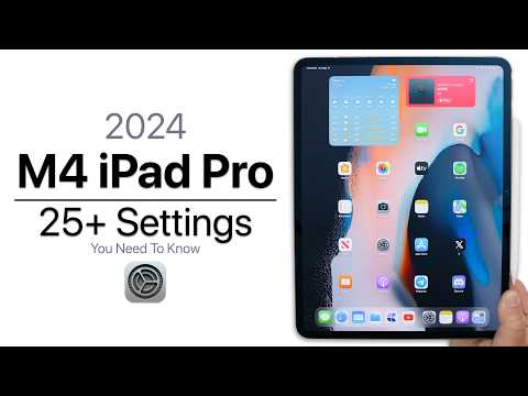 2024 iPad Pro M4 - 25+ Settings You Need To Know