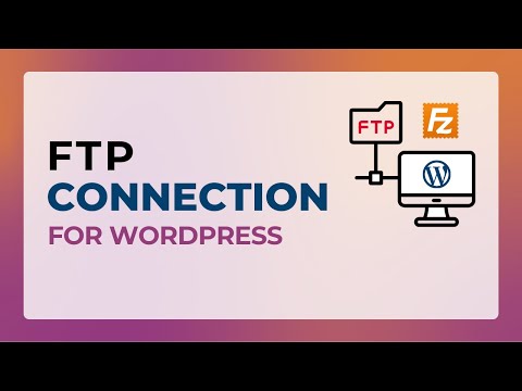 How to Configure FTP Connection for a WP Website | FileZilla FTP Connection