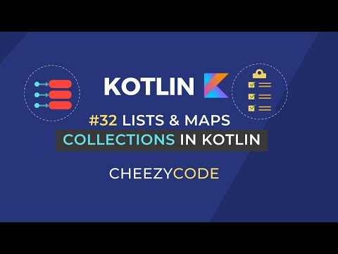 Kotlin Collections Tutorial | List and Map in Kotlin With Examples | Cheezycode #32