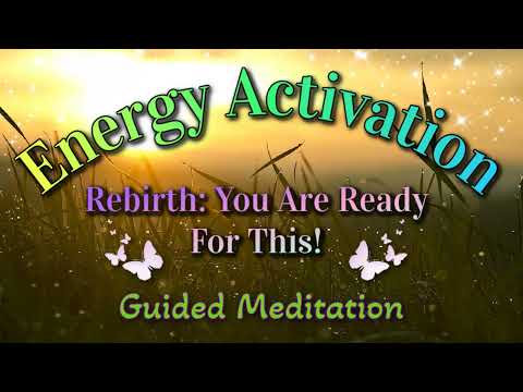 Rebirth Energy Activation 🐣 Guided Meditation to Unlock All Who You Were Born to "Be" & Much More!
