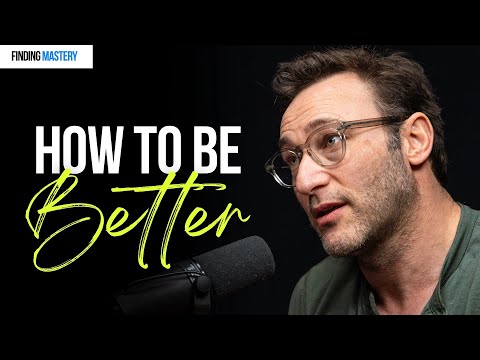 Want To Be A Better Human? You Need THESE Skills | Simon Sinek on Finding Mastery
