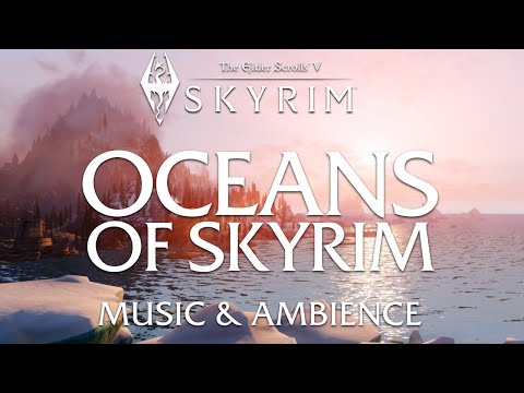 Oceans of Skyrim | The Elder Scrolls V: Skyrim Calm Music and Ambience