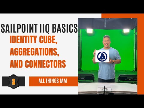 SailPoint IdentityIQ Basics: Understanding the Identity Cube, Aggregations & Connectors