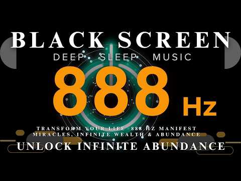 🌟 Transform Your Life 888 Hz | Manifest Miracles, Infinite Wealth & Abundance