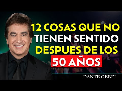 12 Cosas que no tienen sentido despues de los 50 años - Dante Gebel Predicas 2025