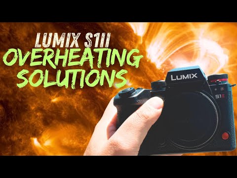 Lumix S1ii OVERHEATING SOLUTIONS || Tests