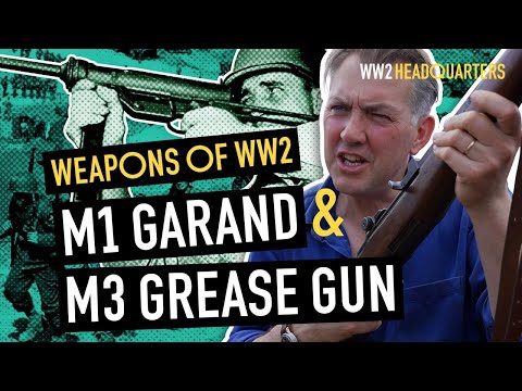 Why US Soldiers Loved These WW2 Guns | M1 Garand & M3 ‘Grease Gun’