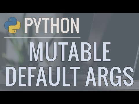 Python Tutorial: Clarifying the Issues with Mutable Default Arguments