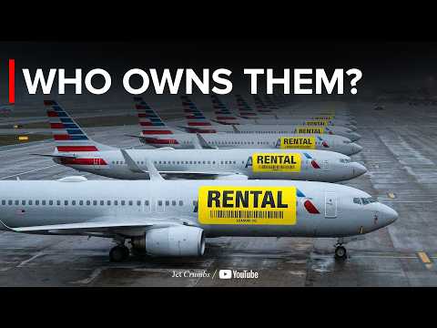 Why Most Airlines Don’t Actually Own Their Planes?