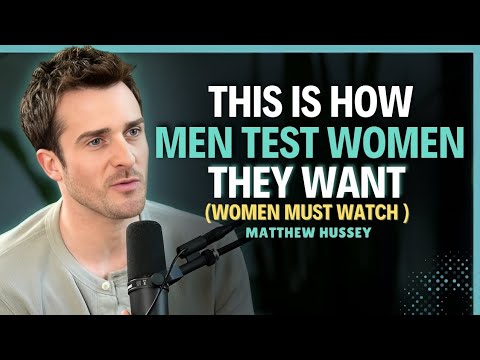 THIS IS HOW MEN TEST WOMEN THEY WANT|| Matthew Hussey ||Dating Tips