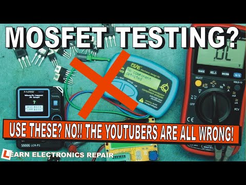 You Were Taught To Test MOSFET The WRONG WAY!!  Why The Youtubers were all wrong