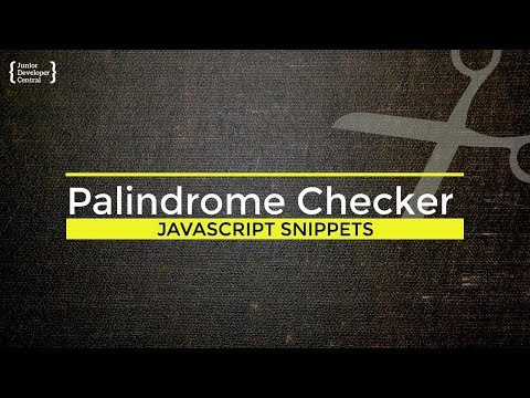 Check if a String is a palindrome with JavaScript Tutorial