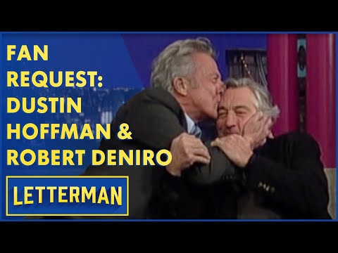 Fan Request: Dustin Hoffman & Robert DeNiro | Letterman