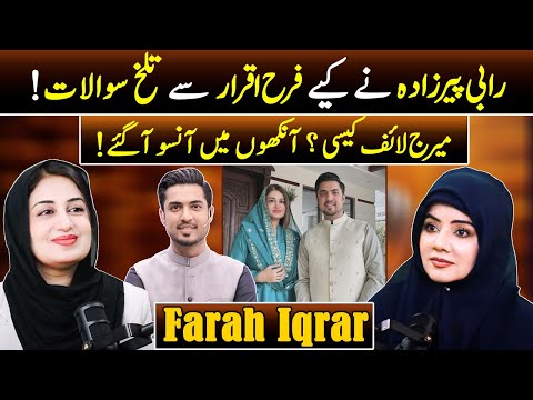 EXCLUSIVE: HARD HITTING Questions for Farah Iqrar | How is Marriage Life? | Rabi Pirzada