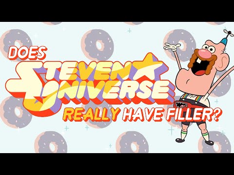 Does Steven Universe REALLY have filler?
