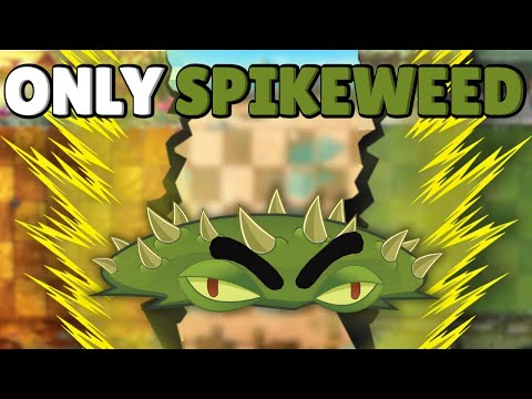 Can A MAX Level Spikeweed Solo All Of PvZ2?