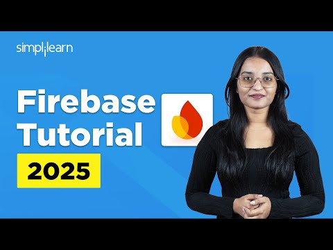 Firebase Tutorial For Beginners 2025 | What Is Firebase? | Firebase Basics |  Simplilearn