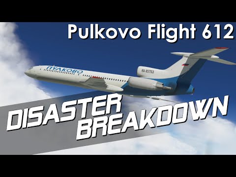 A Terrifying Fight For Survival (Pulkovo Flight 612) - DISASTER BREAKDOWN