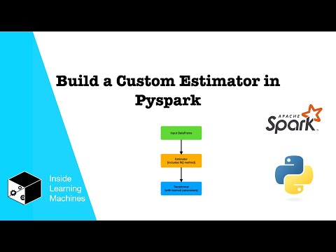 Build a Custom Estimator in Pyspark