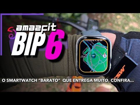 AMAZFIT BIP 6 - THE BEST COST X BENEFIT OF 2025? full review + test