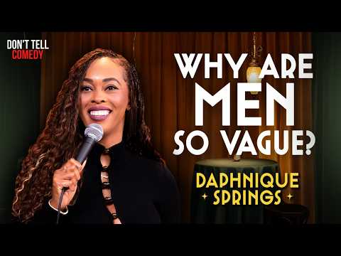 Why are Men so Vague? | Daphnique Springs | Stand Up Comedy