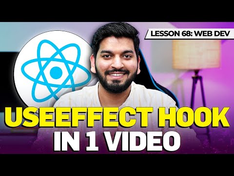 Learn useEffect HOOK in depth || Complete Web Development Course