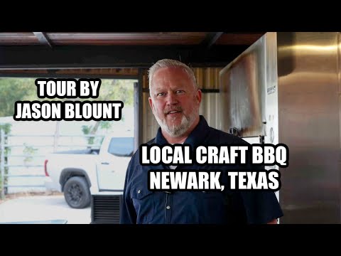 Local Craft BBQ – Full Tour of Newark, Texas’ Hidden BBQ Gem with Jason Blount