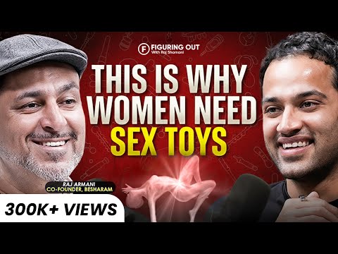 Why Women Rule Sex Toys: G-Spot, VR Dolls, Men vs Women & Sales | Raj Armani | FO446 Raj Shamani