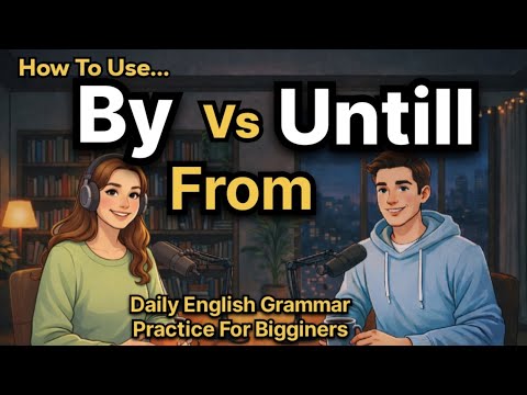 How to Use By vs Until vs From in English | Daily English Grammar Practice for Beginners