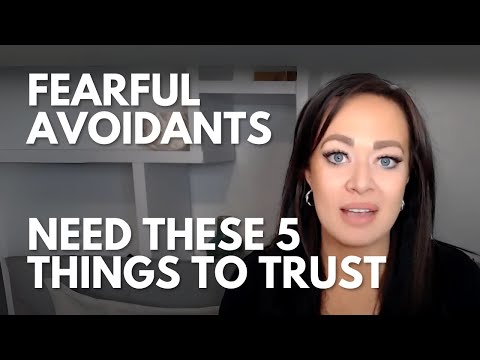 5 Key Things A Fearful Avoidant Needs for Trust & A Lasting Relationship