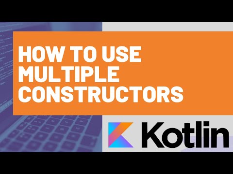 How to use Multiple Constructors in a Kotlin Class